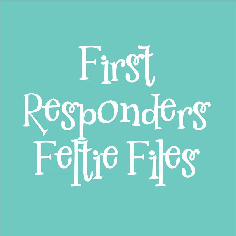 First Responder Feltie Files