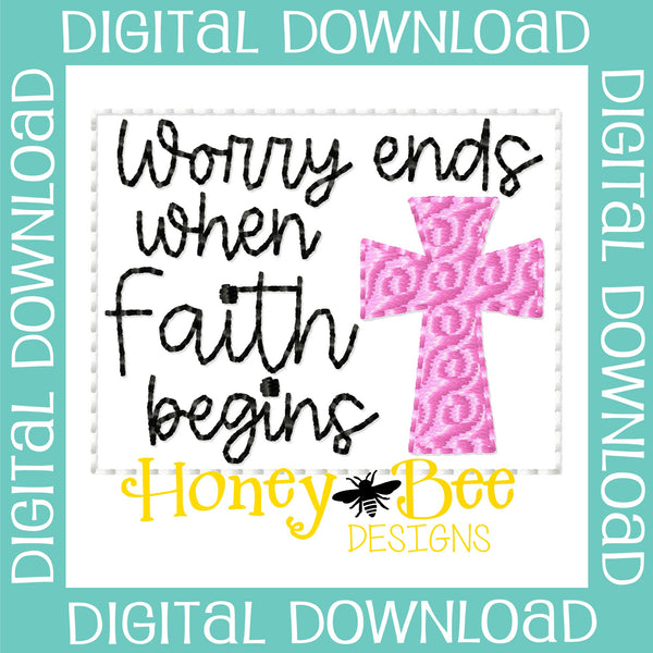 Worry Ends When Faith Begins Feltie File