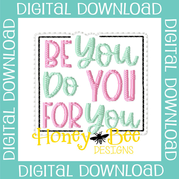 Be You Do You For You Feltie File