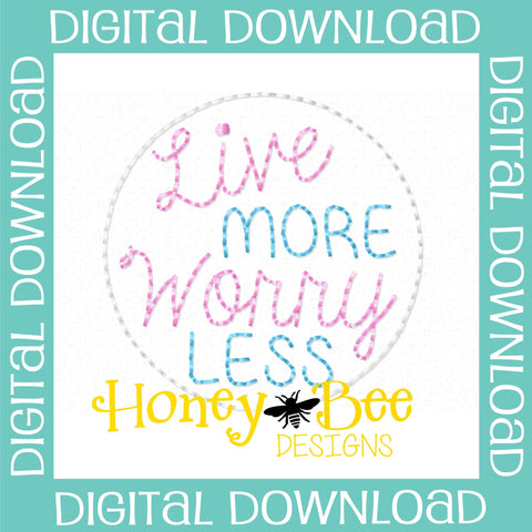 Live More Worry Less Feltie File