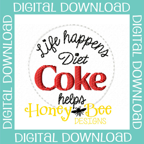 Life Happens Diet Coke Helps Feltie File